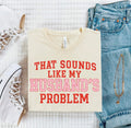 That Sounds Like My Husband’s Problem